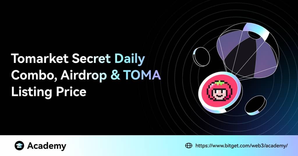 Tomarket 今日秘密组合曝光：空投细节与 TOMA 代币最新价格全解析